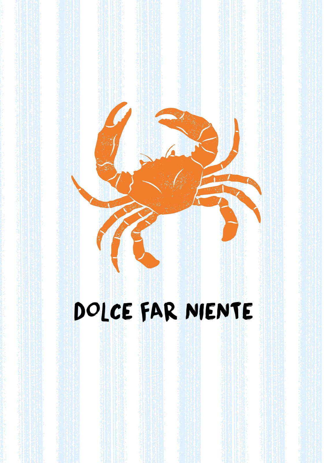 orange crab on pale blue stripes with DOLCE FAR NIENTE.