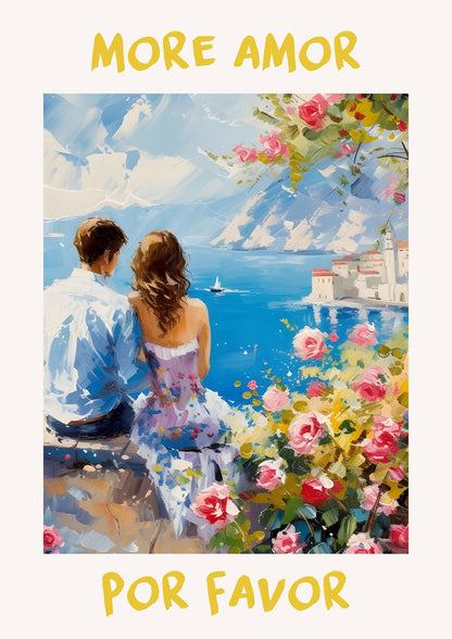 couple facing the sea, buildings, flowers, and MORE AMOR POR FAVOR.